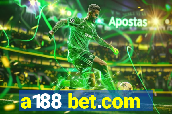 a188 bet.com